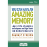 You Can Have an Amazing Memory (16pt Large Print Edition)