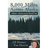 8,000 Miles Across Alaska: A Runner's Journeys on the Iditarod Trail