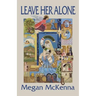 Leave Her Alone