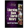 Liberating Black Church History: Making It Plain