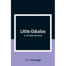 Little Oskaloo; or, The White Whirlwind