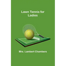 Lawn Tennis for Ladies