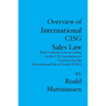 Overview of International CISG Sales Law: Basic Contract Law according to the UN Convention on Contracts for the International Sale of Goods (CISG)