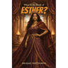 What Is the Book of Esther?