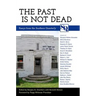 The Past Is Not Dead: Essays from the Southern Quarterly