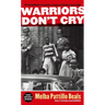 Warriors Don't Cry: The Searing Memoir of the Battle to Integrate Little Rock's Central High