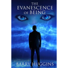 The Evanescence of Being