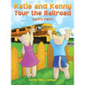 Katie and Kenny Tour the Railroad: Safety First!