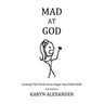Mad At God