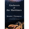 Enslavers of the Maritimes