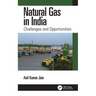 Natural Gas in India: Challenges and Opportunities