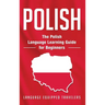 Polish: The Polish Language Learning Guide for Beginners
