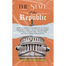 The State of The Republic: How the misadventures of U.S. policy since WWII have led to the quagmire of today's economic, social and political dis