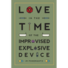 Love in the Time of the Improvised Explosive Device