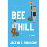 Bee Hill: A novel (The Places We Belong Book 2)