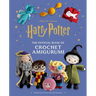 Harry Potter: The Official Book of Crochet Amigurumi