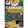 Cannabis Cookbook: DIY Easy Marijuana Recipes and Edibles from Around the World