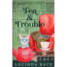 Tea & Trouble: A Paranormal Witch Cozy Mystery