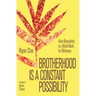 Brotherhood Is a Constant Possibility: Asian Masculinity in a World Made for Whiteness