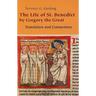 Life of Saint Benedict by Gregory the Great: Translation and Commentary