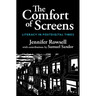 The Comfort of Screens