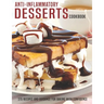 Anti-Inflammatory Desserts Cookbook: 275 Recipes And Guidance For Baking With Confidence
