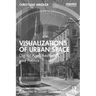 Visualizations of Urban Space: Digital Age, Aesthetics, and Politics