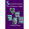 Salvations: Truth and Difference in Religion