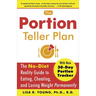 The Portion Teller Plan: The No-Diet Reality Guide to Eating, Cheating, and Losing Weight Permanently