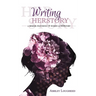 Writing HERstory: A Memoir Featuring 18 Women and HERstory