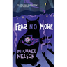 Fear No More