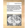 An Historical Account of the British Regiments Employed Since the Reign of Queen Elizabeth and King James I. in the Formation and Defence of the Dutch
