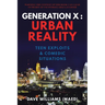 Generation X: Urban Reality: Teen Exploits & Comedic Situations