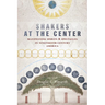 Shakers at the Center: Manifesting Spirits & Spectacles in Nineteenth-Century America