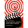 How to Get Into Television, Radio and New Media