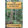 The Anthropology Of Bigfoot