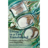 Living in a Law Transformed: Encounters with the Works of James Boyd White