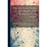 On the Functions of the Brain and of Each of Its Parts: On the Organ of the Moral Qualities and Intellectual Faculties, and the Plurality of the Cereb