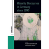 Minority Discourses in Germany Since 1990