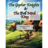 The Gopher Knights & The Evil Mink King