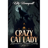 Crazy Cat Lady: Supernatural Sampson County (Book 1)