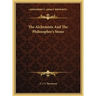 The Alchemists And The Philosopher's Stone