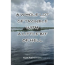 A Whole Lot of Trouble with a Little Bit of Hell