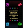 JavaScript Fun and Games: Interactive Activities for Web Enthusiasts