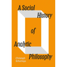 A Social History of Analytic Philosophy