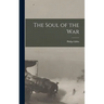 The Soul of the War