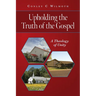 Upholding the Truth of the Gospel: A Theology of Unity