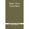Beginners' Latin By The Direct Method