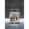 Dry Manhattan: Prohibition in New York City