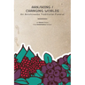 Aanjikiing / Changing Worlds: An Anishinaabe Traditional Funeral